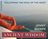 ancient wisdom: following the yoga of the heart